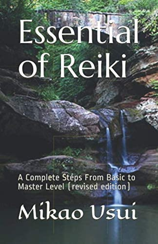 Essential Of Reiki: A Complete Steps From Basic To Master Level (revised Edition), De Mikao Usui. Editorial Independently Published, Tapa Blanda En Inglés