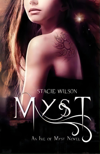 Myst, De Stacie Wilson. Editorial Magical Ink Press, Tapa Blanda En Inglés
