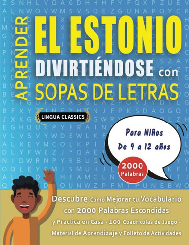Aprender El Estonio Divirtiéndose Con Sopas De Letras, De Lingua Classics. Lingua Classics, Vol. 1. Editorial Oem, Tapa Blanda En Español