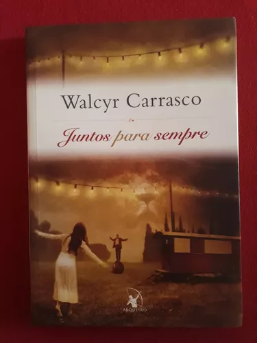 Juntos para sempre - Walcyr Carrasco