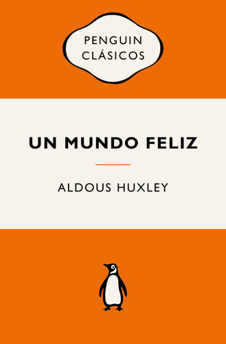 Un Mundo Feliz - Huxley Aldous (libro)