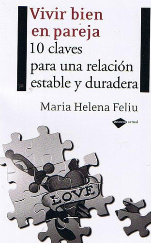 Vivir Bien En Pareja, De Feliu, Maria Helena. Editorial Plataforma, Tapa Tapa Blanda En Español
