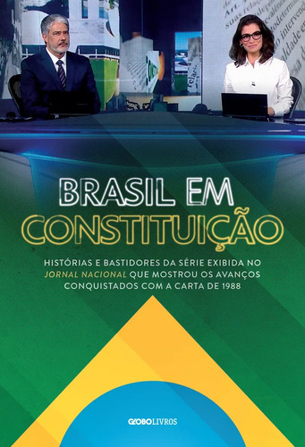 Brasil em Constituição: Histórias e bastidores da série, de Mônica Maria William; Barbosa. Editora Globo, capa mole, edição 1ª edição em português, 2023