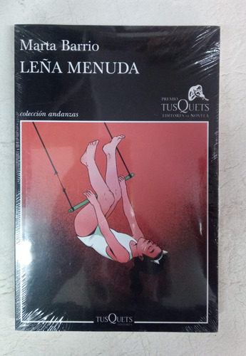 Leña Menuda - Marta Barrio - Tusquets - Cerrado / Sin Uso