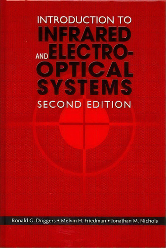 Introduction To Infrared And Electro-optical Systems, De Ronald G. Driggers. Editorial Artech House Publishers, Tapa Dura En Inglés