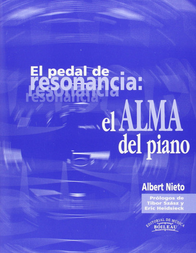 El Pedal De Resonancia.el Alma Del Piano