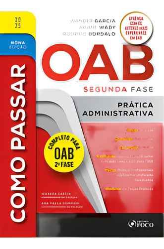 Como Passar Na Oab 2ª Fase - Prática Administrativa - 9ª Ed - 2025, De Garcia, Wander. Editorial Editora Foco, Capa Mole, Edição 9 Em Português, 2023