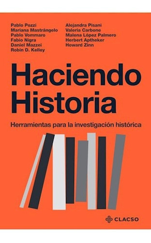 Haciendo Historia Herramientas Para La Investigacion Clacso