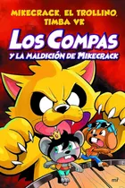 Comprar Libro En Fisico Los Compas Y La Maldición De Mikecrack