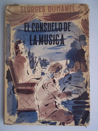 El Consuelo De La Música De Georges Duhamel 1954 Unica Dueña