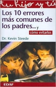 Livro 10 Errores Más Comunes De Los Padres Y Cómo Evitarlos - Kevin Steede [1999]