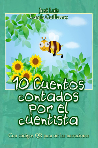 Libro: 10 Cuentos Contados Por El Cuentista: Con Códigos Qr 