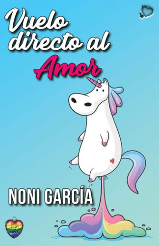 Libro: Vuelo Directo Al Amor (unicornios) (spanish Edition)