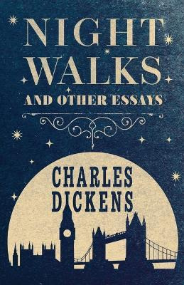 Libro Night Walks And Other Essays - Charles Dickens