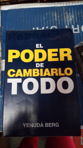 El Poder De Cambiarlo Todo, Yehuda Berg