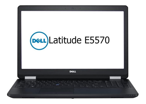 Laptop Empresarial Dell E5570 Corei7 6ta, 8gb, Ssd, 15.6'' (Reacondicionado)