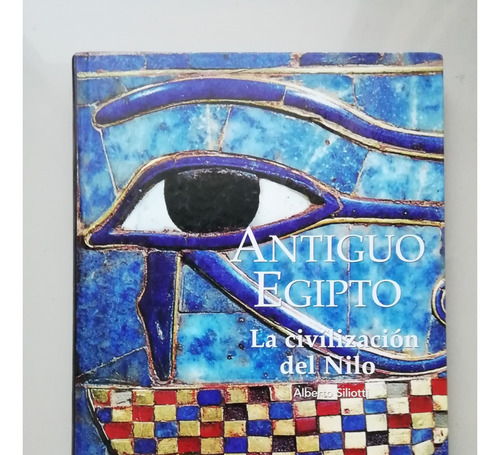 Antiguo Egipto - Alberto Siliotti