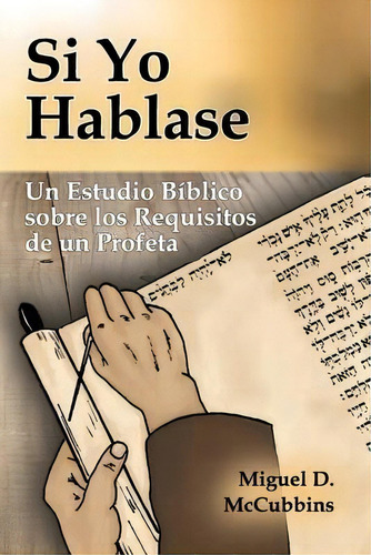 Si Yo Hablase, De Miguel D Mccubbins. Editorial Faithful Life Publishers, Tapa Blanda En Español