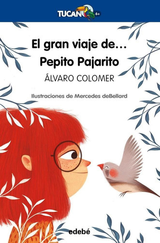 El Gran Viaje De... Pepito Pajarito, De Colomer Moreno, Álvaro. Editorial Edebé, Tapa Blanda En Español