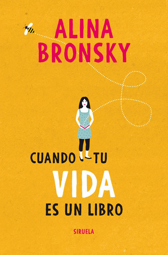 Cuando Tu Vida Es Un Libro, De Bronsky, Alina. Editorial Siruela, Tapa Blanda En Español