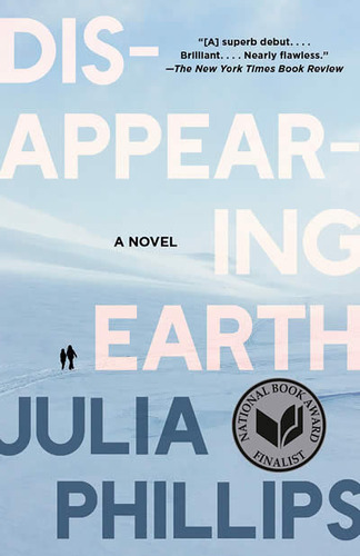 Disappearing Earth - Julia Phillips