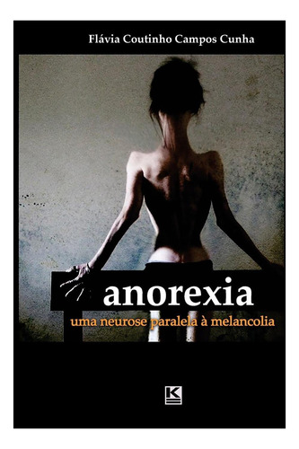 Libro: Anorexia: Uma Neurose Paralela À Melancolia (portugue