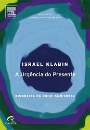 Livro A Urgência Do Presente - Biogr Israel Klabin