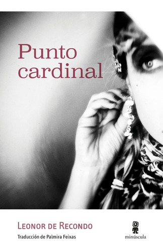 Punto Cardinal. Leonor De Recondo