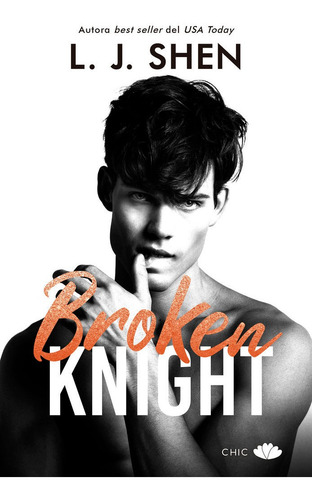 Broken Knight, De L J Shen. Editorial Chic, Tapa Blanda En Español