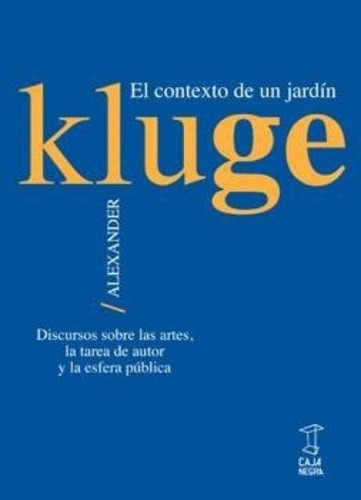 Contexto De Un Jardin, El - Alexander Kluge
