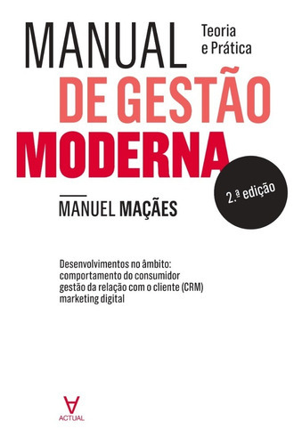 Manual De Gestao Moderna: Teoria E Pratica, De Macaes. Editora Actual Editora, Capa Mole Em Português, 2018