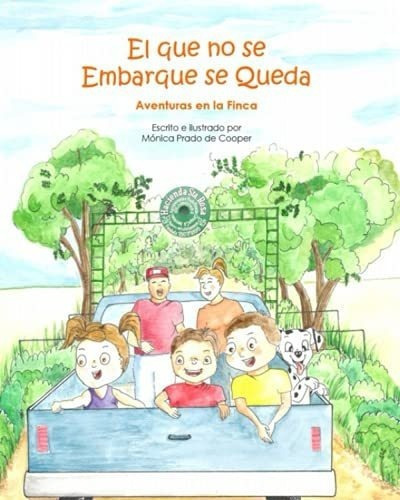 El Que No Se Embarque Se Queda Aventuras En La Finc, De Prado De Cooper, Monica Josefina. Editorial Independently Published En Español