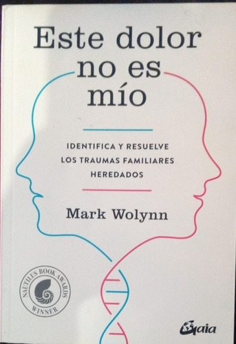 Este Dolor No Es Mío Mark Wolynn