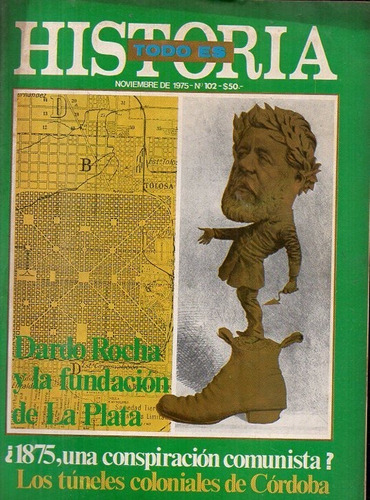 Todo Es Historia 102 No 1975 Dardo Rocha Fundacion La Plata 