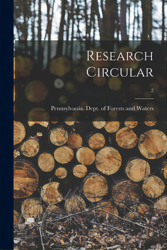 Research Circular; 2, De Pennsylvania Dept Of Forests And Wa. Editorial Hassell Street Pr, Tapa Blanda En Inglés