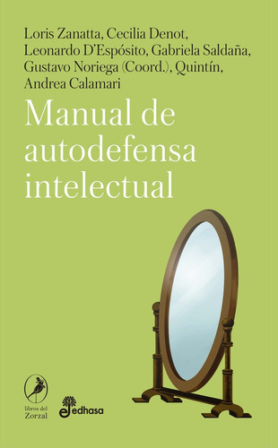 Manual De Autodefensa Intelectual - Zanatta, D'esposito Y Ot