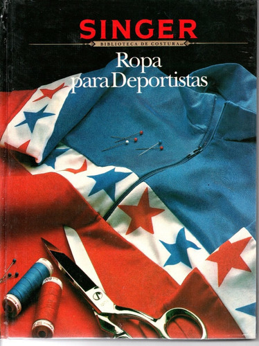 Ropa Para Deportistas, De  Singer. Serie Biblioteca De Costura Editorial Limusa, Tapa Dura, Edición 1a En Español, 1991