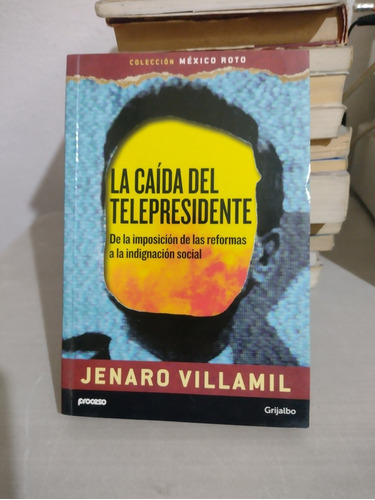 La Caída Del Telepresidente Jenaro Villamil Rp52