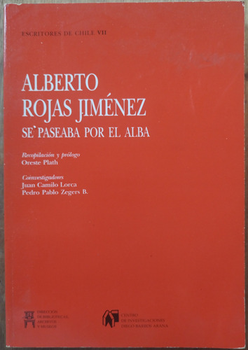 Alberto Rojas Jiménez Se Paseaba Por El Alba - O Plath (sel)