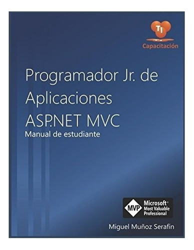 Libro : Programador Jr. De Aplicaciones Asp.net Mvc: Manu. 