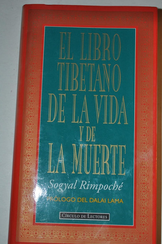 El Libro Tibetano De La Vida Y De La Muerte - Sogyal Rimpoch