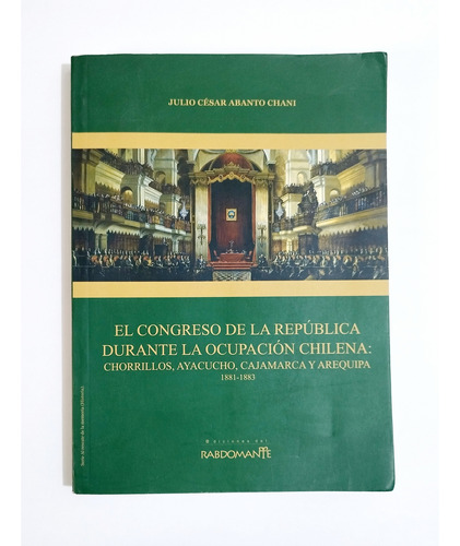 El Congreso De La República Durante La Ocupación Chilena