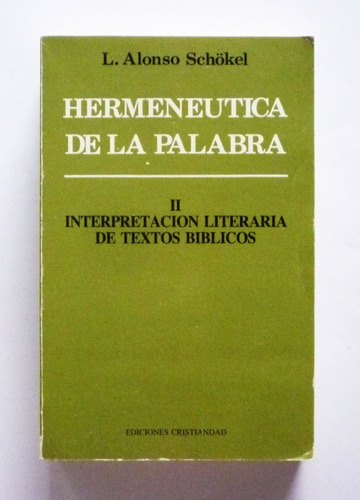 L. Alonso Schokel - Hermeneutica De La Palabra Ii