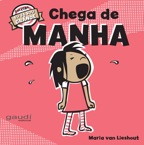 Chega de Manha, de Lieshout, Maria van. Editora Grupo Editorial Global, capa mole em português, 2019