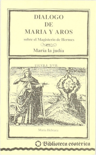 DIALOGOS DE MARIA Y AROS, de HEBRAEA,M.. Editorial Múñoz Moya - Editores Extremeños en español