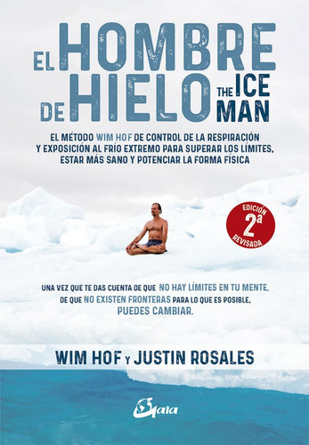 El Hombre De Hielo The Ice Man Wim Hof Gaia Ediciones Wim Ho