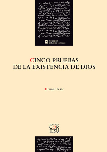 Cinco Pruebas De La Existencia De Dios, De Feser, Edward. Editorial Ediciones Cor Iesu, Tapa Blanda En Español, 2023
