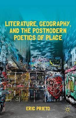 Libro Literature, Geography, And The Postmodern Poetics O...