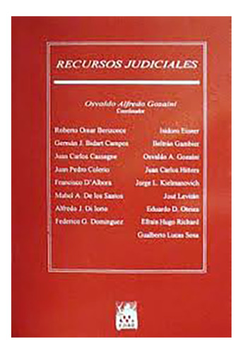 Recursos Judiciales - Gozaini, Osvaldo A