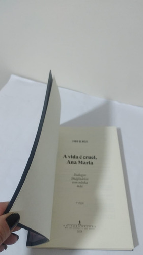 A Vida É Cruel, Ana Maria: Diálogos Imaginários Com Minha